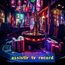 assistir tv record bahia ao vivo agora